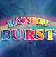 RAINBOW BURST